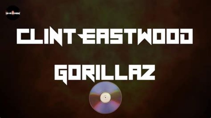 Exploring The Depths Of "Clint Eastwood" By Gorillaz: Lyrics And Meaning