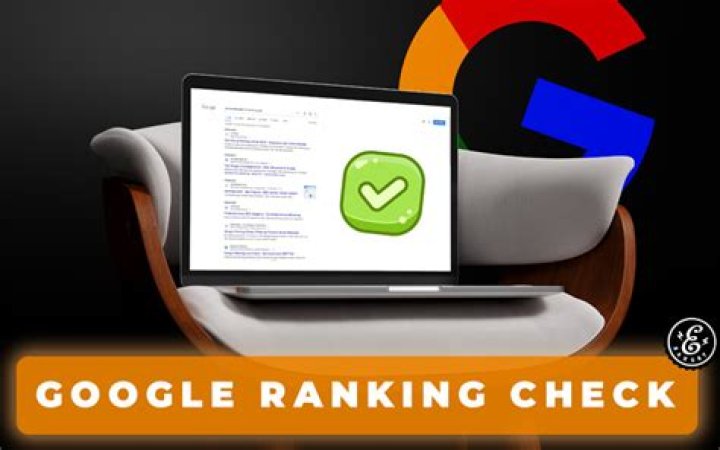 The Ultimate Google Ranking Checker: Analyze Your Website's Performance For Free