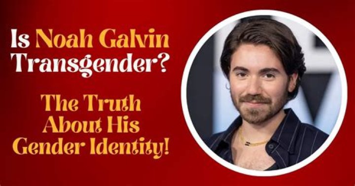 Unveiling The Truth: Is Noah Galvin A Woman?