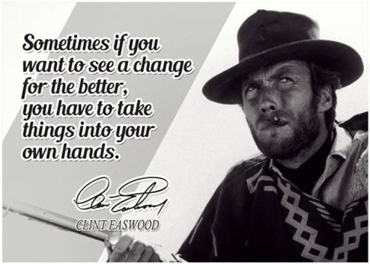 Wisdom From The Silver Screen: Clint Eastwood Quotes About Life